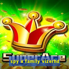 spy x family vizerhd